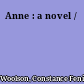 Anne : a novel /