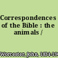 Correspondences of the Bible : the animals /