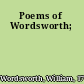 Poems of Wordsworth;