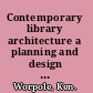 Contemporary library architecture a planning and design guide /