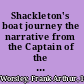 Shackleton's boat journey the narrative from the Captain of the 'Endurance' /