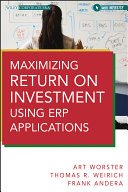 Maximizing return on investment using ERP applications