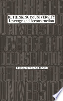 Rethinking the university : leverage and deconstruction /