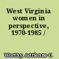 West Virginia women in perspective, 1970-1985 /