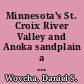 Minnesota's St. Croix River Valley and Anoka sandplain a guide to native habitats /