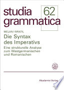 Die Syntax des Imperativs : eine strukturelle Analyse zum Westgermanischen und Romanischen /