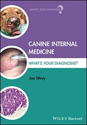 Canine internal medicine : what's your diagnosis? /