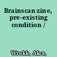 Brainscan zine, pre-existing condition /