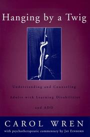 Hanging by a twig : understanding and counseling adults with learning disabilities and ADD /