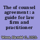 The of counsel agreement : a guide for law firm and practitioner /