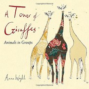 A tower of giraffes : animals in groups /