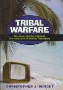 Tribal warfare : Survivor and the political unconscious of reality television /