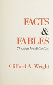 Facts and fables : the Arab-Israeli conflict /
