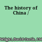 The history of China /