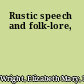 Rustic speech and folk-lore,