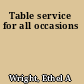 Table service for all occasions