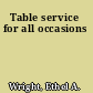 Table service for all occasions