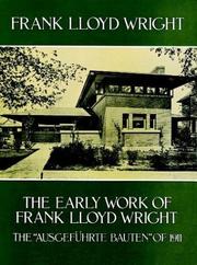 The early work of Frank Lloyd Wright = The "Ausgeführte Bauten" of 1911 /