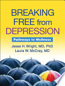 Breaking free from depression pathways to wellness /