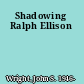 Shadowing Ralph Ellison