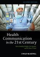 Health communication in the 21st century /