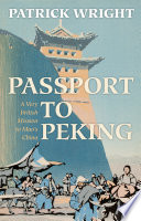 Passport to Peking a very British mission to Mao's China /