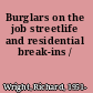 Burglars on the job streetlife and residential break-ins /