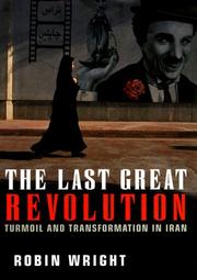 The last great revolution : turmoil and transformation in Iran /