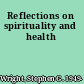 Reflections on spirituality and health