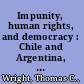 Impunity, human rights, and democracy : Chile and Argentina, 1990-2005 /
