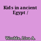 Kids in ancient Egypt /