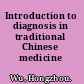 Introduction to diagnosis in traditional Chinese medicine