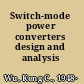 Switch-mode power converters design and analysis /