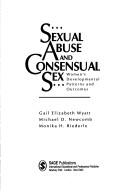 Sexual abuse and consensual sex : women's developmental patterns and outcomes /