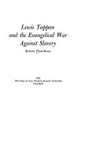 Lewis Tappan and the evangelical war against slavery.