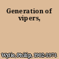 Generation of vipers,