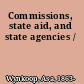 Commissions, state aid, and state agencies /