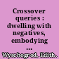 Crossover queries : dwelling with negatives, embodying philosophy's others /