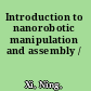 Introduction to nanorobotic manipulation and assembly /