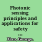 Photonic sensing principles and applications for safety and security monitoring /