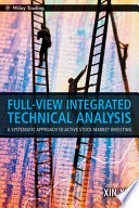 Full view integrated technical analysis a systematic approach to active stock market investing /