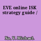 EVE online ISK strategy guide /