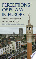 Perceptions of Islam in Europe : culture, identity and the Muslim 'other' /