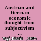 Austrian and German economic thought from subjectivism to social evolution /