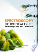 Spectroscopy of tropical fruits : sala mango and B10 Carambola /