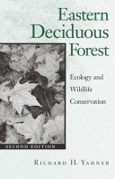 Eastern deciduous forest ecology and wildlife conservation /