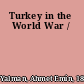 Turkey in the World War /