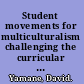 Student movements for multiculturalism challenging the curricular color line in higher education /