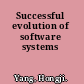 Successful evolution of software systems