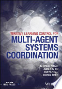 Iterative learning control for multi-agent systems coordination /